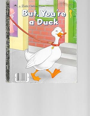 Seller image for But, You're a Duck (A Little Golden Book) for sale by TuosistBook