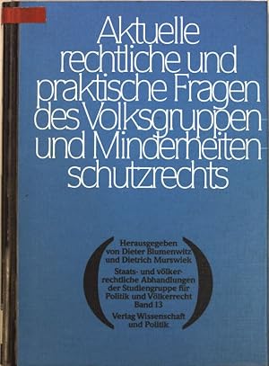 Seller image for Aktuelle rechtliche und praktische Fragen des Volksgruppen- und Minderheitenschutzrechts. Staats- und vlkerrechtliche Abhandlungen der Studiengruppe fr Politik und Vlkerrecht ; Bd. 13 for sale by books4less (Versandantiquariat Petra Gros GmbH & Co. KG)