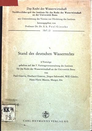 Bild des Verkufers fr Stand des deutschen Wasserrechts; 6 Vortrge. Das Recht der Wasserwirtschaft, Heft 13; zum Verkauf von books4less (Versandantiquariat Petra Gros GmbH & Co. KG)