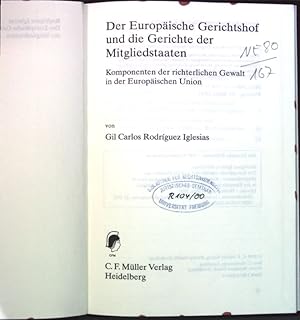 Bild des Verkufers fr Der Europische Gerichtshof und die Gerichte der Mitgliedstaaten : Komponenten der richterlichen Gewalt in der Europischen Union ; Juristische Studiengesellschaft (Karlsruhe): Schriftenreihe ; H. 243 zum Verkauf von books4less (Versandantiquariat Petra Gros GmbH & Co. KG)