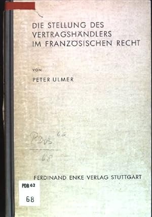 Imagen del vendedor de Die Stellung des Vertragshndlers im franzsischen Recht Abhandlungen aus dem Gesamten Brgerlichen Recht, Handelsrecht und Wirtschaftsrecht; 37 a la venta por books4less (Versandantiquariat Petra Gros GmbH & Co. KG)