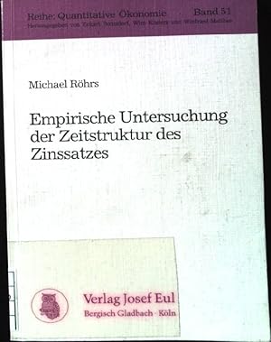 Bild des Verkufers fr Empirische Untersuchung der Zeitstruktur des Zinssatzes. Reihe Quantitative konomie ; Bd. 51 zum Verkauf von books4less (Versandantiquariat Petra Gros GmbH & Co. KG)