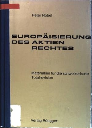 Bild des Verkufers fr Europisierung des Aktienrechtes: Materialien fr die schweizerische Totalrevision zum Verkauf von books4less (Versandantiquariat Petra Gros GmbH & Co. KG)