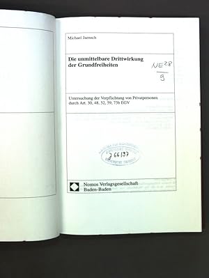 Die unmittelbare Drittwirkung der Grundfreiheiten : Untersuchung der Verpflichtung von Privatpers...