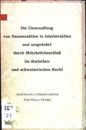 Die Umwandlung von Namensaktien in Inhaberaktien und umgekehrt durch Mehrheitsbeschluß im deutsch...