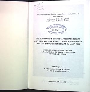 Seller image for Die Europische Wirtschaftsgemeinschaft auf dem Weg zum einheitlichen Binnenmarkt und zur Steuergemeinschaft im Jahr 1992; Vortrge, Reden und Berichte aus dem Europa-Institut, Nr. 146; for sale by books4less (Versandantiquariat Petra Gros GmbH & Co. KG)