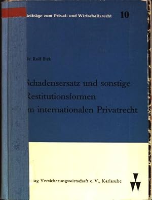 Bild des Verkufers fr Schadensersatz und sonstige Restitutionsformen im internationalen Privatrecht: kollisionsrechtliche Fragen zum Inhalt und Bestand subjektiver Rechte, dargestellt an den Fllen der unerlaubten Handlung Beitrge zum Privat- und Wirtschaftsrecht; 10 zum Verkauf von books4less (Versandantiquariat Petra Gros GmbH & Co. KG)