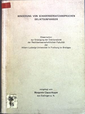 Image du vendeur pour Minderung von Schadensersatzansprchen Deliktsunfhiger; Dissertation. mis en vente par books4less (Versandantiquariat Petra Gros GmbH & Co. KG)