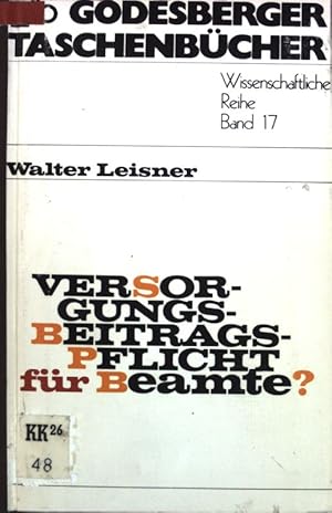 Immagine del venditore per Versorgungsbeitragspflicht fr Beamte?. Godesberger Taschenbcher : Wissenschaftliche Reihe ; Bd. 17 venduto da books4less (Versandantiquariat Petra Gros GmbH & Co. KG)