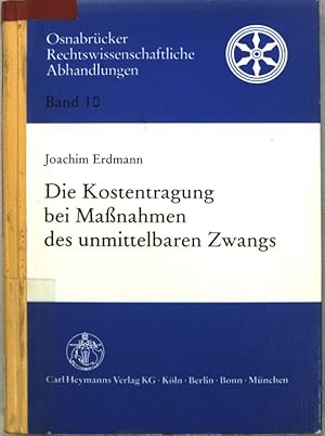 Bild des Verkufers fr Die Kostentragung bei Massnahme des unmittelbaren Zwangs. Osnabrcker rechtswissenschaftliche Abhandlungen ; Bd. 10 zum Verkauf von books4less (Versandantiquariat Petra Gros GmbH & Co. KG)