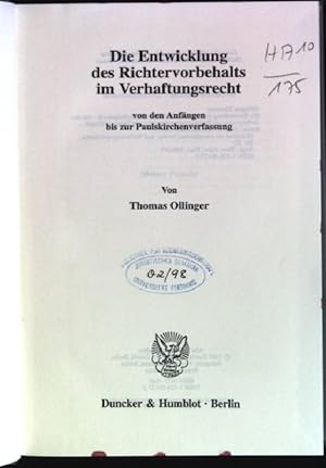 Seller image for Die Entwicklung des Richtervorbehalts im Verhaftungsrecht: von den Anfngen bis zur Paulskirchenverfassung. Schriften zur europischen Rechts- und Verfassungsgeschichte ; Bd. 22 for sale by books4less (Versandantiquariat Petra Gros GmbH & Co. KG)