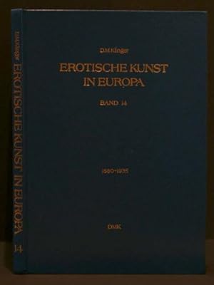 Imagen del vendedor de EROTISCHE KUNST IN EUROPA | EROTIC ART IN EUROPE Band 14 | Volume 14, 1880-1935 a la venta por Alta-Glamour Inc.