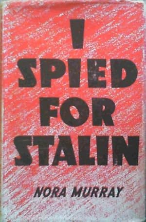 Image du vendeur pour I Spied For Stalin mis en vente par Chapter 1