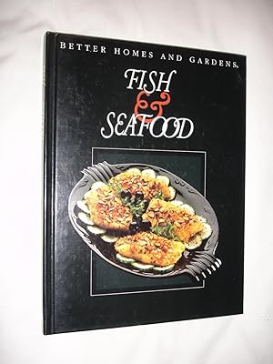 Better Homes and Gardens Fish and Seafood (Great Cooking Made Easy Series)