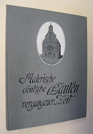 Malerische deutsche Bauten vergangener Zeit. Original-Zeichnungen mit Text von Hugo Steffen. Münc...