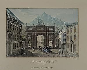 Triumphpforte. Kolorierte Aquatinta v. Martens aus F. Unterberger "Ansichten von Tirol" Innsbruck...