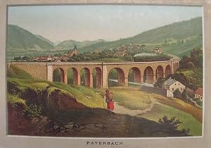 Payerbach. Chromolithographie v. M. Streicher n. A. Gerasch aus "Semmering-Bahn" Wien V. A. Heck ...