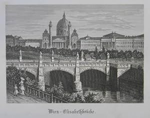 Wien - Elisabethbrücke. Stahlstich aus "Neuer Deutscher Jugendfreund". Stuttgart 1880, 9,5 x 13 cm