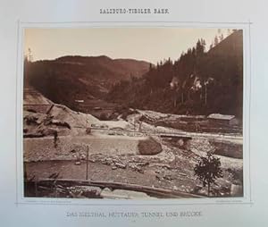 Das Igelthal, Hüttauer Tunnel und Brücke. Original-Fotografie, Albumin auf Karton mit typogr. Umr...