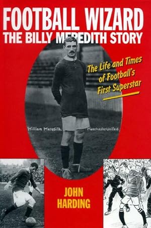 Football Wizard: The Billy Meredith Story