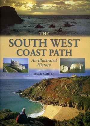 The South West Coastal Path: An Illustrated History
