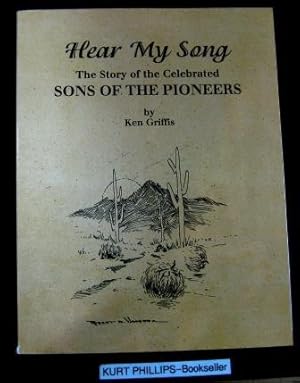 Seller image for Hear My Song, the Story of the Celebrated Sons of the Pioneers, Revised (Signed Copy) for sale by Kurtis A Phillips Bookseller