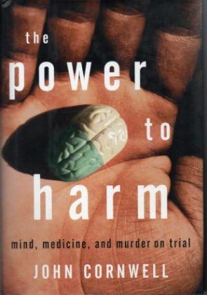 Imagen del vendedor de THE POWER TO HARM Mind, Medicine, and Murder on Trial a la venta por Loretta Lay Books