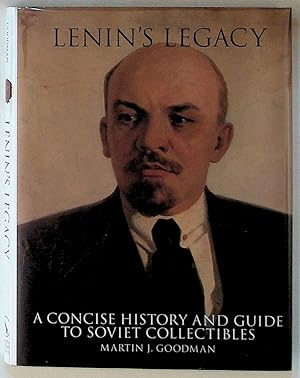 Lenin's Legacy: A Concise History and Guide to Soviet Collectibles