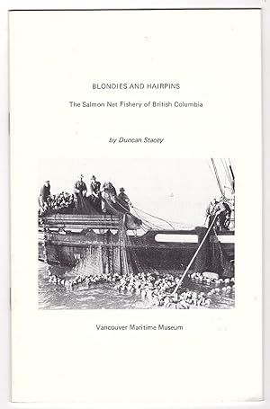 Seller image for Blondies and Hairpins; The Salmon Net Fishery of British Columbia for sale by Ainsworth Books ( IOBA)