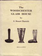 The Woodchester Glass House. A record of the work of the Hugenot glass workers with description o...
