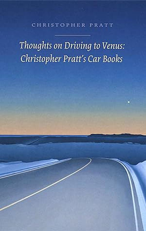 Thoughts on Driving to Venus: Christopher Pratt's Car Books