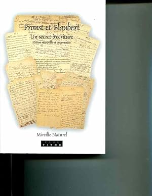 Seller image for Proust et Flaubert: Un secret decriture: edition nouvelle et augmentee for sale by Orca Knowledge Systems, Inc.