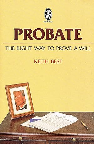 Probate : The Right Way To Prove A Will :