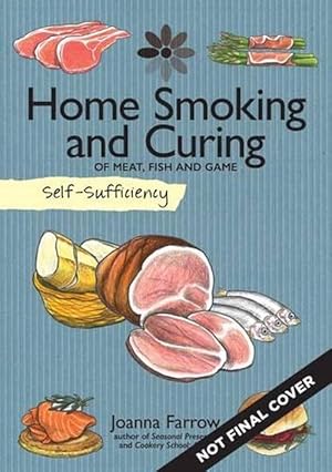 Seller image for Self-Sufficiency: Home Smoking and Curing (Paperback) for sale by Grand Eagle Retail