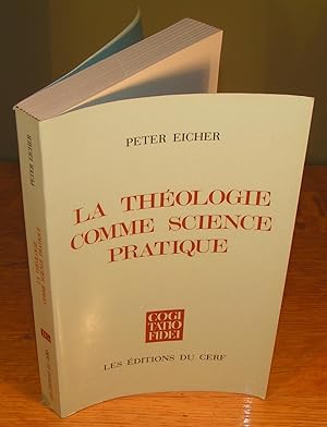 LA THÉOLOGIE COMME SCIENCE PRATIQUE