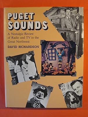 Seller image for Puget Sounds: A Nostalgic Review of Radio and TV in the Great Northwest for sale by Pistil Books Online, IOBA