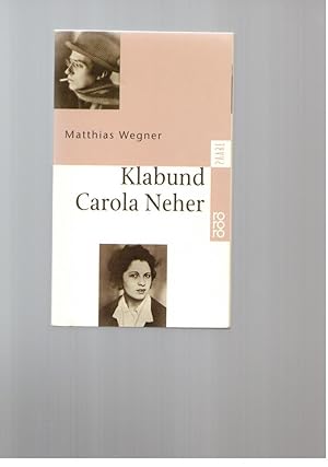 Bild des Verkufers fr Klabund und Carola Neher. Eine Geschichte von Liebe und Tod zum Verkauf von Buchkontor Zossen