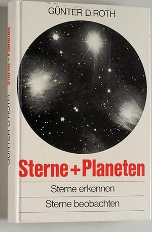 Sterne + Planeten : Sterne erkennen, Sterne beobachten. Mit 90 Fotos u. 160 Zeichn. von Barbara v...