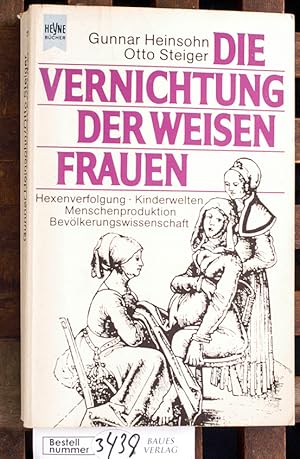 Die Vernichtung der weisen Frauen Hexenverfolgung, Kinderwelten, Menschenproduktion, Bevölkerungs...