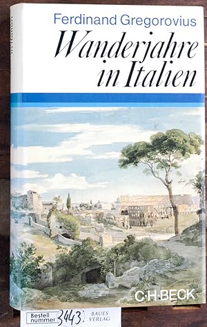 Wanderjahre in Italien Einf. von Hanno-Walter Kruft