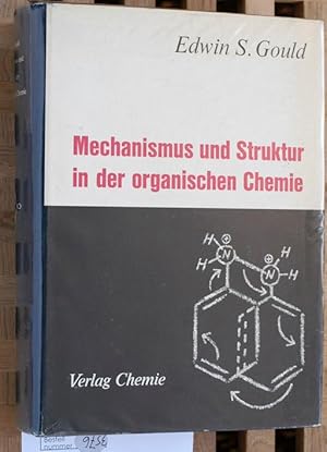 Bild des Verkufers fr Mechanismus und Struktur in der organischen Chemie. Edwin S. Gould. bers. von Gnter Koch zum Verkauf von Baues Verlag Rainer Baues 