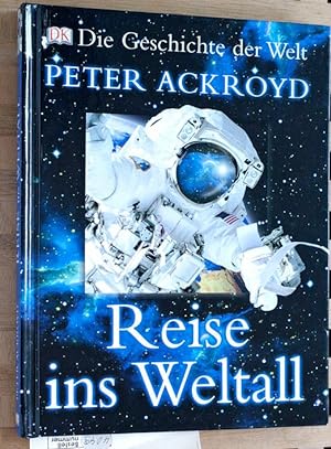 Reise ins Weltall. Peter Ackroyd. [Übers. Werner Horwath. Red. Kerstin Wendsche], Die Geschichte ...