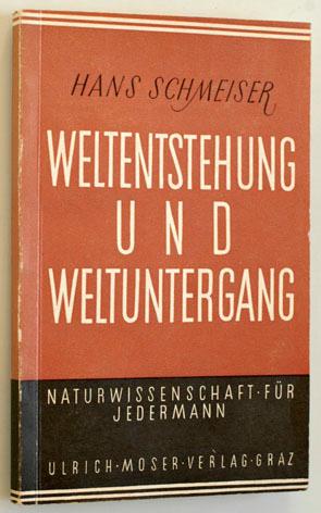 Weltentstehung und Weltuntergang. Naturwissenschaft für Jedermann.