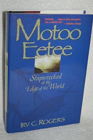 Motoo Eetee; Shipwrecked at the Edge of the World