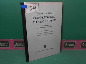 Bild des Verkufers fr Beitrge zur Floreszenz-Mikroskopie. (= 1.Sonderband der Zeitschrift "Mikroskopie", Zentralblatt fr mikroskopische Forschung und Methodik. Nr. 1 der Reihe "Fluoreszenzmikroskopie"). zum Verkauf von Antiquariat Deinbacher