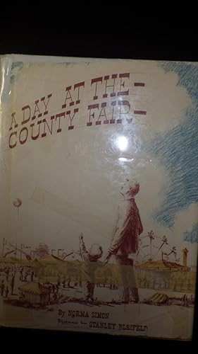 Seller image for A Day At the County Fair In PastelColor DustJacket of Father Holding Hand of His Son at Fairgrounds with Balloon Flying & Tents. What Fun a Day at County Fair. Small Child & His Father Start Out Together. Mother Stays Home with The Baby Who is for sale by Bluff Park Rare Books