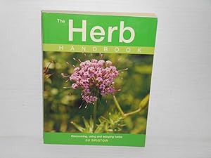 The Herb Handbook: Discovering, Using and Enjoying Herbs