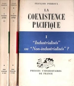 La Coexistence Pacifique : Tome 1 - Industrialisés Ou Non Industrialisés . Tome 2 - Pôles De Déve...
