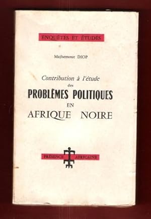 Contribution à L'étude Des Problèmes Politiques En Afrique Noire