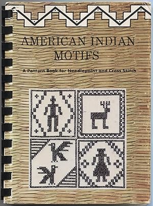Seller image for American Indian Motifs: A Pattern Book for Needlepoint and Cross Stitch for sale by The Green Arcade